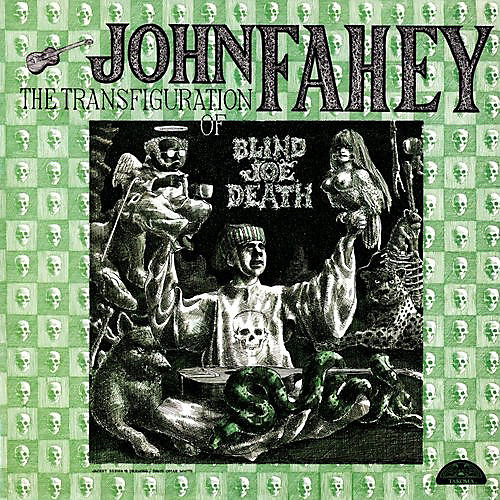 Download John Fahey The Transfiguration Of Blind Joe Death Rar